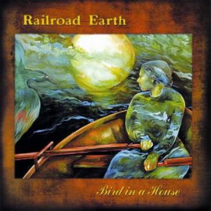 Disco Bird in a House de Railroad Earth