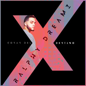 Disco Cosas Del Destino de Ralphy Dreamz