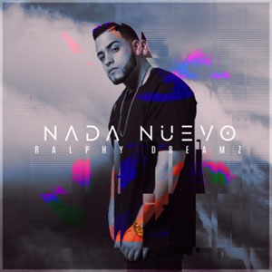 Disco Nada Nuevo de Ralphy Dreamz