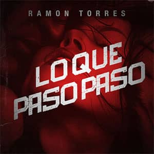 Disco Lo Que Pasó Pasó de Ramón Torres