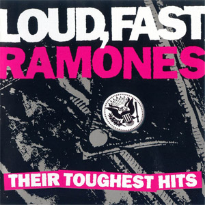 Disco Loud, Fast Ramones Their Toughest Hits de Ramones