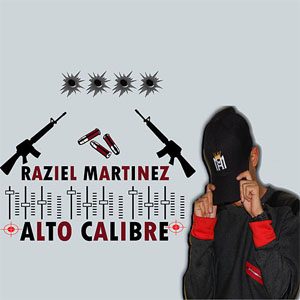 Disco Alto Calibre de Raziel Martínez
