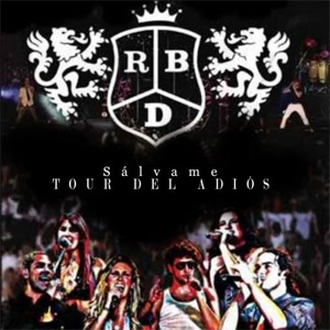 Disco Sálvame (En Vivo Tour Del Adiós) de RBD - Rebelde