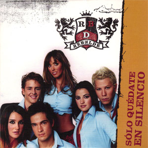 Disco Solo Quédate En Silencio de RBD - Rebelde