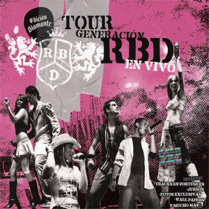 Disco Tour Generación Rbd En Vivo (Edición Diamante) de RBD - Rebelde
