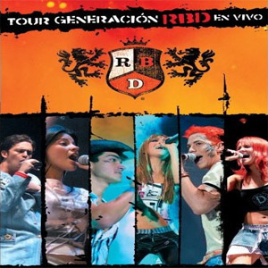 Disco Tour Generación en Vivo de RBD - Rebelde