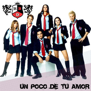 Disco Un Poco De Tu Amor de RBD - Rebelde
