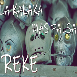 Disco La Kalaka Más Falsa de Reke