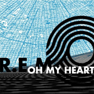 Disco Oh My Heart de R.E.M.