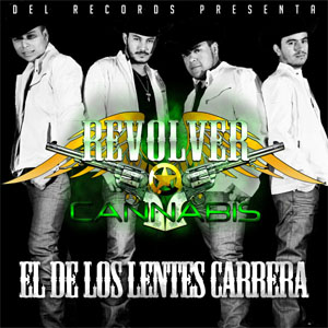 Disco El de los Lentes Carrera  de Revolver Cannabis