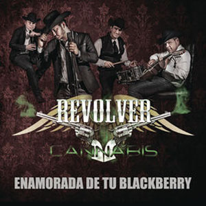 Disco Enamorada de Tu Blackberry de Revolver Cannabis