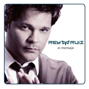 Disco El Mensaje de Rey Ruiz