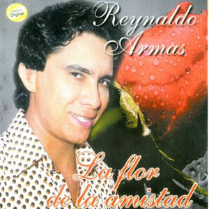 Disco La Flor De La Amistad de Reynaldo Armas