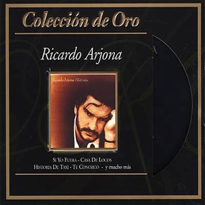Disco Colección De Oro de Ricardo Arjona