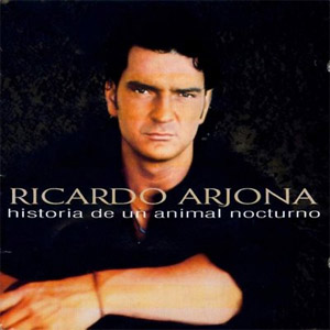 Disco Historia De Un Aminal Nocturno de Ricardo Arjona