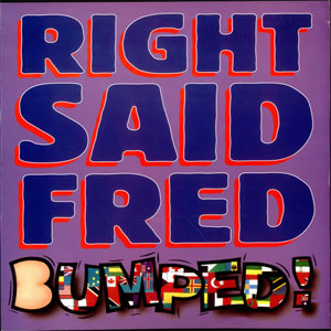 Disco Bumped  de Right Said Fred