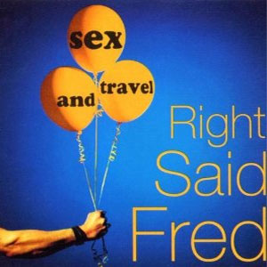Disco Sex Y Travel de Right Said Fred