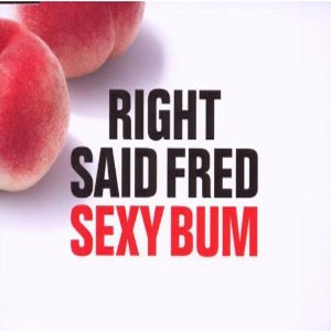 Disco Sexy Bum de Right Said Fred