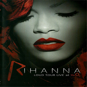 Disco Loud Tour: Live At The O2 de Rihanna