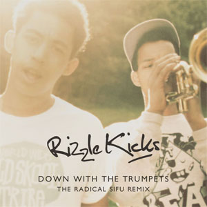 Disco Down With the Trumpets (The Radical Sifu Remix) de Rizzle Kicks