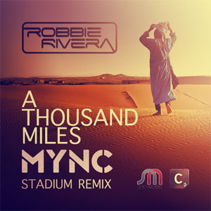 Disco A Thousand Miles (MYNC Stadium Remix)  de Robbie Rivera
