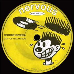 Disco Can You Feel Me Now de Robbie Rivera