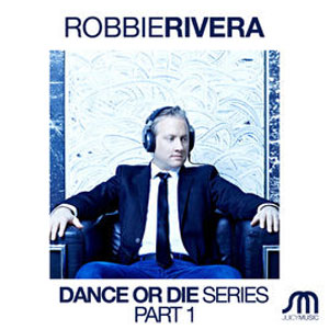 Disco Dance Or Die Series, Pt. 1  de Robbie Rivera