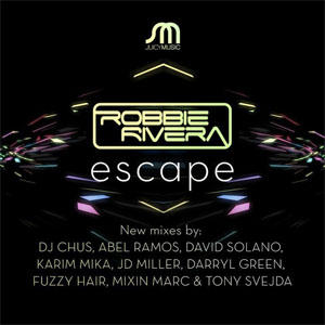 Disco Escape (2011 Remixes) de Robbie Rivera