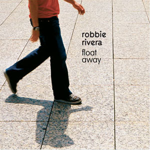 Disco Float Away de Robbie Rivera