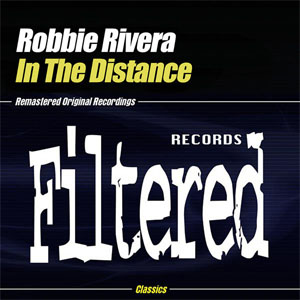 Disco In the Distance de Robbie Rivera