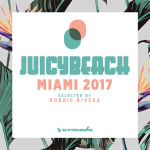 Disco Juicy Beach - Miami 2017 de Robbie Rivera
