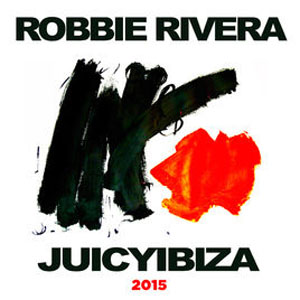 Disco Juicy Ibiza 2015 (Bonus Track Version) de Robbie Rivera