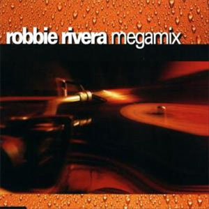 Disco Megamix de Robbie Rivera