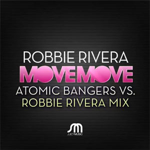 Disco Move Move (Atomic Bangers vs. Robbie Rivera Anthem Mix) de Robbie Rivera