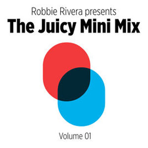 Disco Presents the Juicy Mini Mix, Vol. 1 de Robbie Rivera