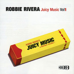 Disco Star 69 Presents: Juicy Music, Vol. 1 de Robbie Rivera