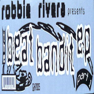 Disco The Beat Bandit - EP de Robbie Rivera