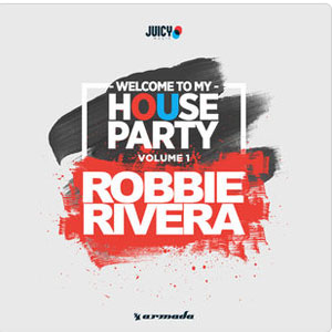 Disco Welcome To My House Party, Vol. 1 de Robbie Rivera