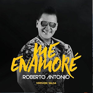Disco Me Enamoré (Salsa) de Roberto Antonio