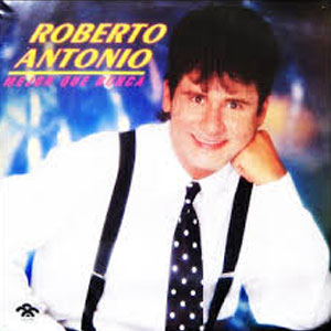 Disco Mejor Que Nunca de Roberto Antonio