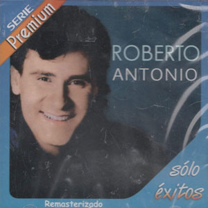 Disco Sólo Éxitos de Roberto Antonio