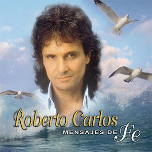Disco Mensajes De Fe de Roberto Carlos