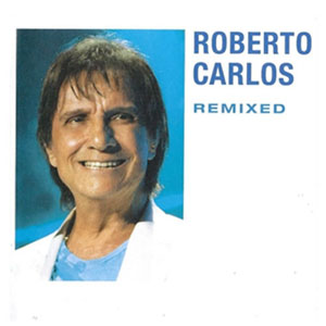 Disco Remixed - EP de Roberto Carlos