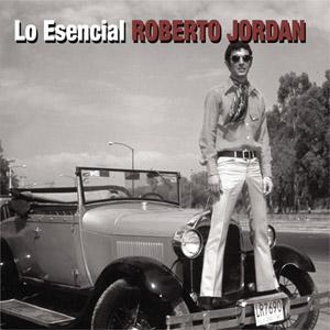 Disco Lo Esencial de Roberto Jordan
