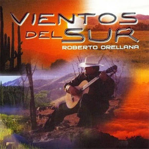 Disco Vientos Del Sur de Roberto Orellana