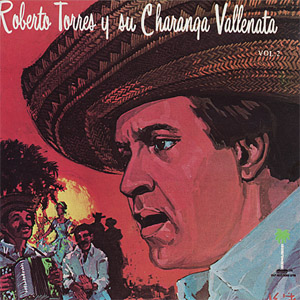 Disco Roberto Torres y su Charanga Vallenata de Roberto Torres