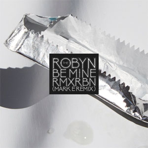Disco Be Mine (Mark E Remix) de Robyn