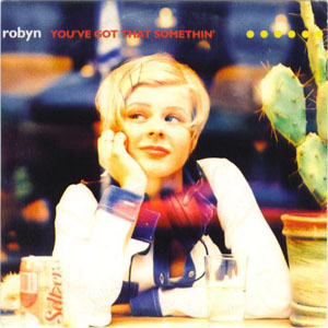 Disco You've Got That Somethin' de Robyn