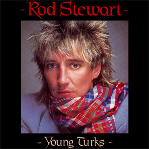Disco Young Turks de Rod Stewart
