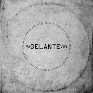 Disco Pa Delante Voy de Rodrigo Mercado